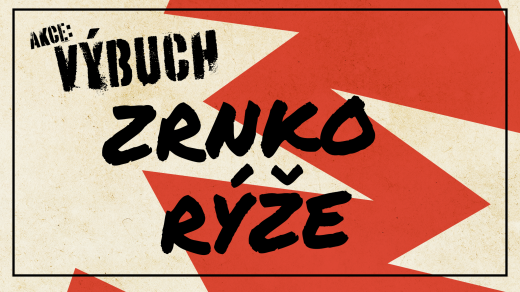 Akce výbuch: zrnko rýže